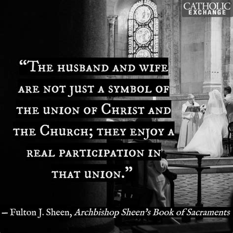 Fulton J Sheen Marriage Is A Symbol Of The Nuptials Between Christ