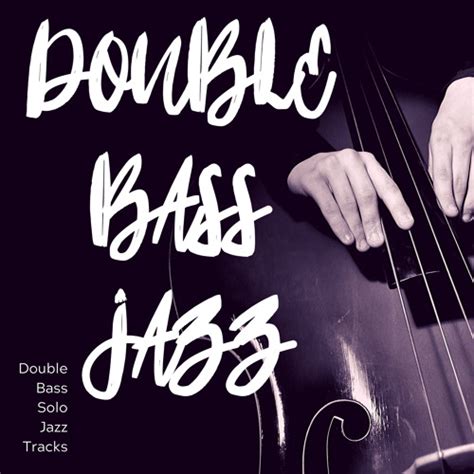 Stream Double Bass Solo Jazz by Double Bass Jazz | Listen online for ...