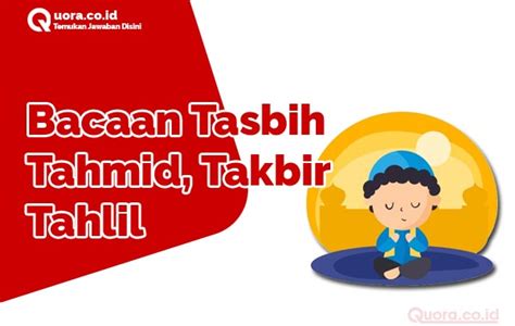 Bacaan Tasbih - Tahmid, Takbir,Tahlil Manfaat Serta Keutamaannya | Quora