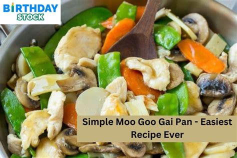 Simple Moo Goo Gai Pan Easiest Recipe Ever Birthday Stock