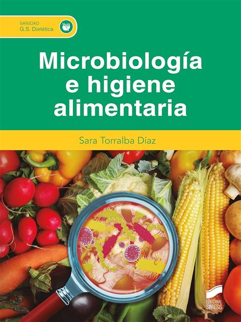 Microbiolog A E Higiene Alimentaria By Torralba D Az Sara Amazon Ae