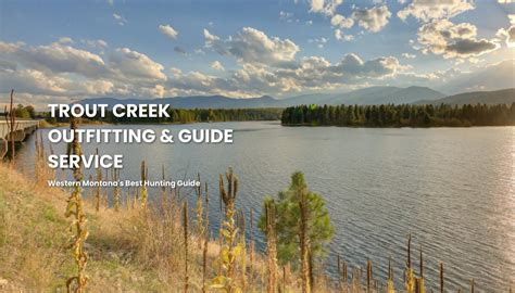 Trout Creek Outfitting And Guide Service Montana
