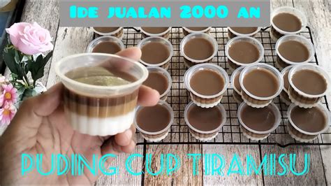 Puding Cup Tiramisu Ide Jualan 2 Ribu An Youtube