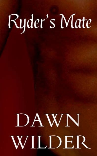 Ryder S Mate Gay Erotic Romance Short By Dawn Wilder EBook Barnes Noble