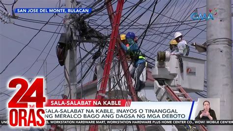 Sala Salabat Na Kable Inayos O Tinanggal Ng Meralco Bago Ang Dagsa Ng