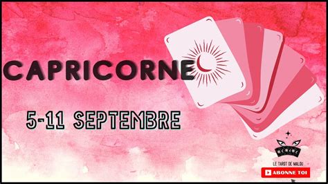 CAPRICORNE Semaine Du 5 Au 11 Septembre 2022 Horoscope