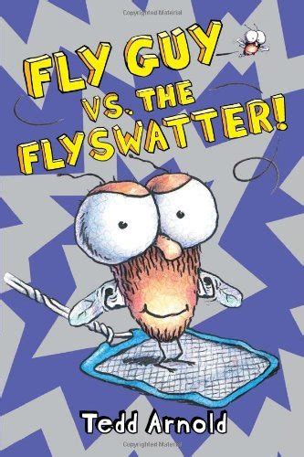 Tedd Arnold Fly Guy Vs. The Flyswatter! (fly Guy #10) 10 | Bull Moose