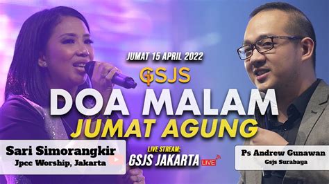 Ibadah Doa Malam Jumat Agung Bersama Sari Simorangkir Gsjs Grand City