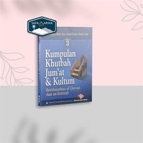 Buku Kumpulan Khutbah Jum At Kultum Berdasarkan Al Quran Dan As