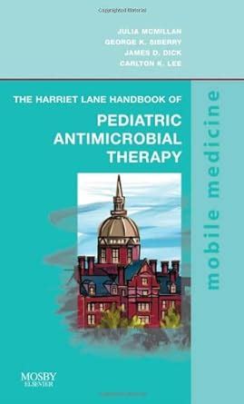 Buy The Harriet Lane Handbook Of Pediatric Antimicrobial Therapy