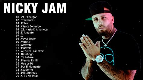 Nicky Jam Exitos 2021 Best Songs Of Nicky Jam 2021 Nicky Jam Full Album