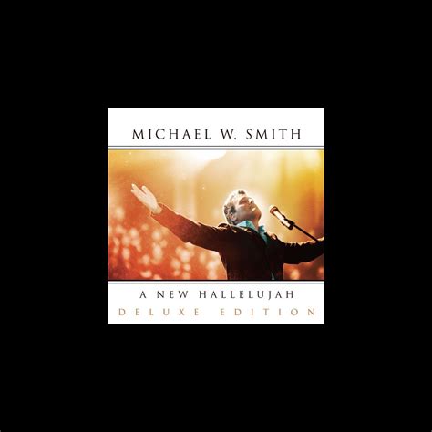 ‎a New Hallelujah Live Album By Michael W Smith Apple Music