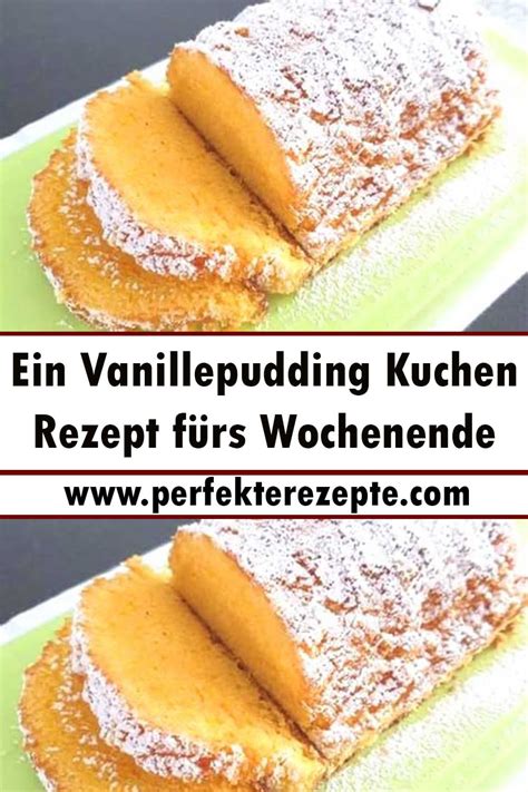 Ein Vanillepudding Kuchen Rezept F Rs Wochenende Schnelle Und