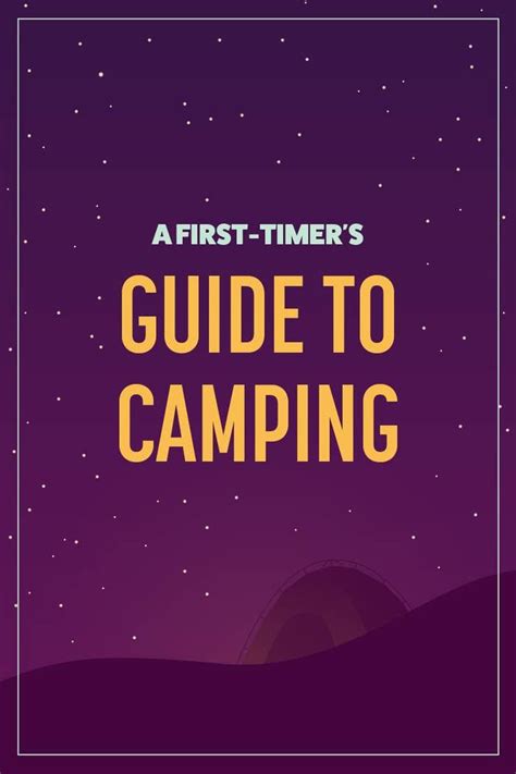 Beginner S Guide To Camping Expert Tips For First Time Campers