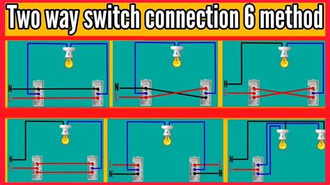 Two Way Switch Connection 6 Method Youtube