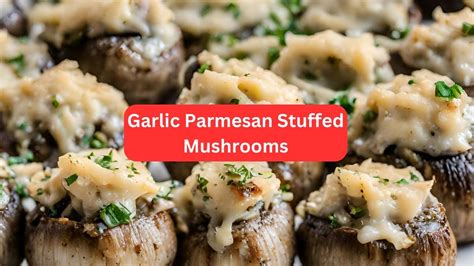 Delicious Garlic Parmesan Stuffed Mushrooms Recipe Youtube