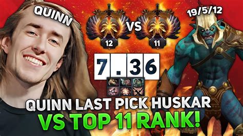 Top Quinn Last Pick Huskar Vs Top Rank Player In Mmr Game