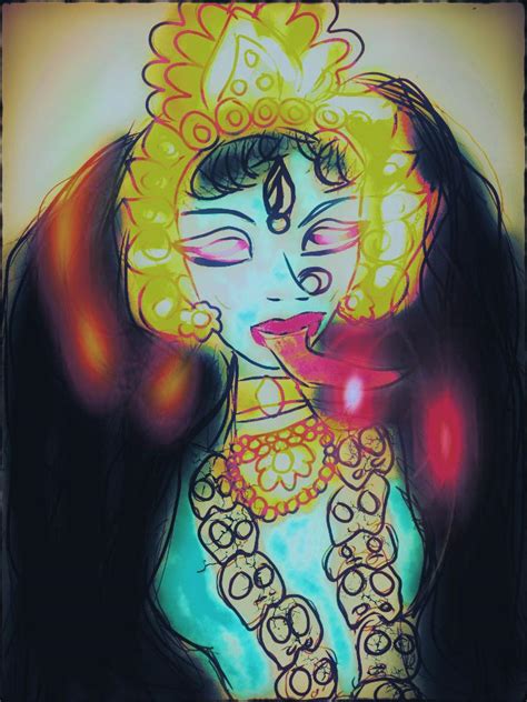 My Lil Tribute To Kali Hindu Dark Mother Goddess Of Creation