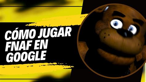 Tutorial C Mo Jugar Five Nights At Freddy S En Google Link