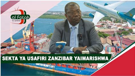 SEKTA YA USAFIRI ZANZIBAR YAIMARISHWA YouTube