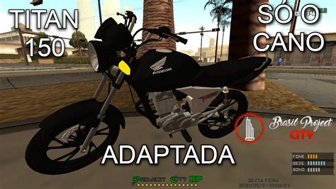 GTA MODS MOD TITAN 150 CARBURADA TODA ADAPTADA RONCO SO O CANO PARA