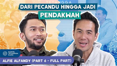 Perjalanan Spiritual Yang Dialami Alfie Alfandy Part Daniel