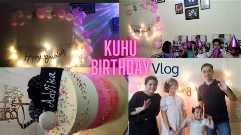 Kuhu Ka Birthday Celebration🎉 Kuhu Ki Birthday Party Birthday Vlog