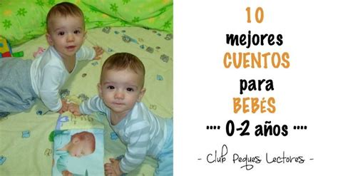 Selección Mejores Cuentos Bebés 0 A 2 Años Libros Recomendados Cuentos Bebes Cuentos