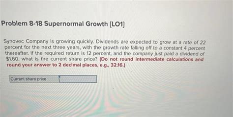 Solved Synovec Company Is Growing Quickly Dividends Are Chegg