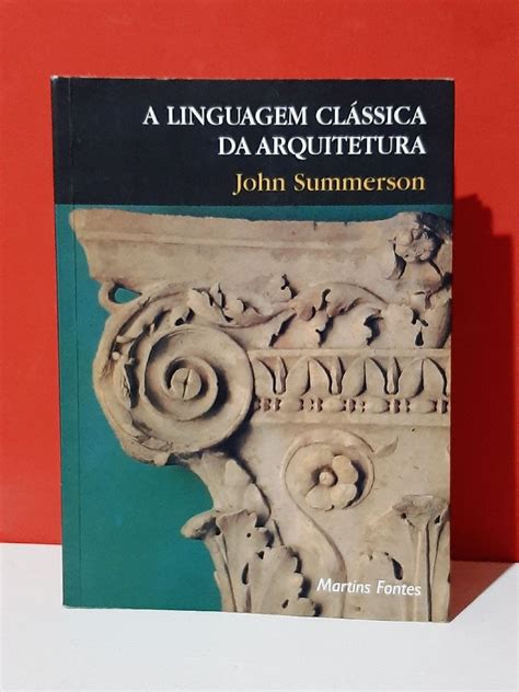 A Linguagem Clássica da Arquitetura Livro Martins Fontes Usado