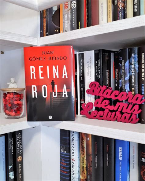 Reina Roja Juan Gómez Jurado Bitácora de mis lecturas