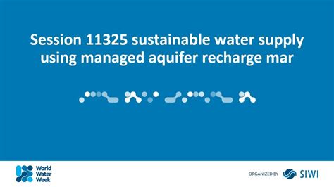 11325 Sustainable Water Supply Using Managed Aquifer Recharge Mar Youtube