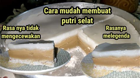 Cara Mudah Membuat Kue Putri Selat Youtube