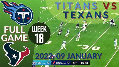 🏈tennessee Titans Vs Houston Texans Week 18 Nfl 2021 2022 Full Game