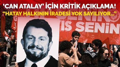 Avukatlardan Can Atalay A Klamas Hatay Halk N N Iradesi Yok