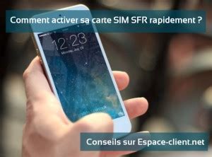 Activer Sa Carte Sim Sfr Aide Pour Activer Sa Nouvelle Carte