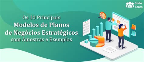 Os Principais Modelos De Planos De Neg Cios Estrat Gicos