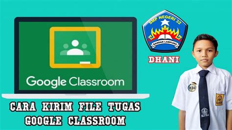 Cara Mudah Kirim File Tugas Di Classroom Youtube