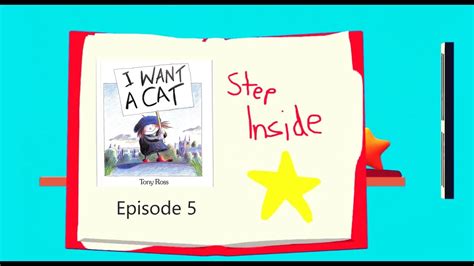 Step Inside Episode I Want A Cat Youtube