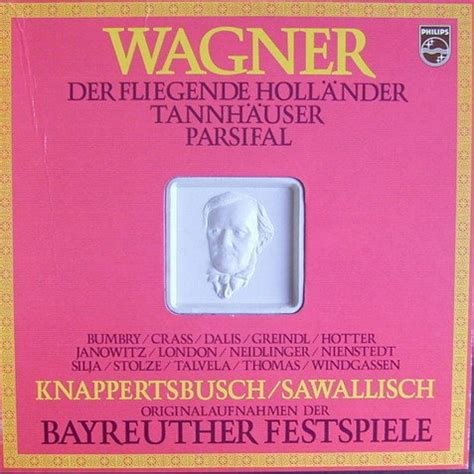 Wagner Der fliegende Holländer Tannhäuser Parsifal