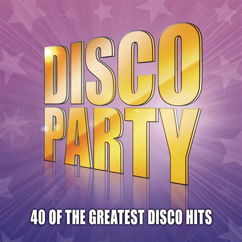 ‎Disco Party - 40 of the Greatest Disco Hits - Album by Various Artists ...