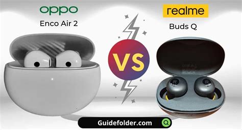 Oppo Enco Air Vs Realme Buds Q Comparison Which Is Better