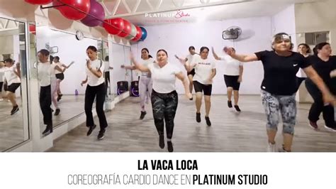 La vaca loca Coreografía Cardio Dance en PLATINUM Studio YouTube