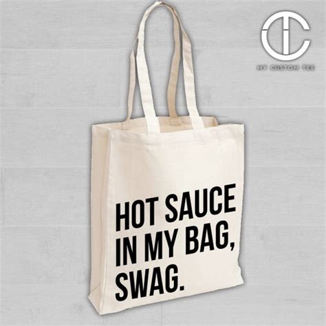 I Got Hot Sauce In My Bag Tote Bag Bags Books By Mycustomtees