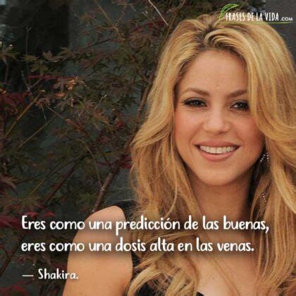 Frases De Shakira La Diosa Colombiana Que Hoy Es Tendencia