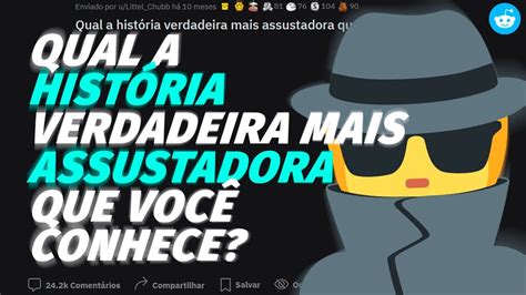 Qual A HistÓria Verdadeira Mais Assustadora Que VocÊ Conhece Relatos