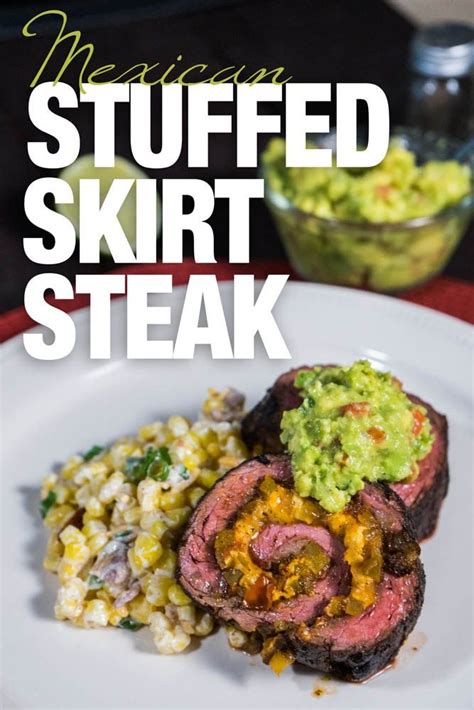 Mexican Stuffed Skirt Steak Recipe Skirt Steak Recipes Beef Recipes