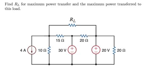 Solved Find Rl For Maximum Power Transfer And The Maximum Chegg