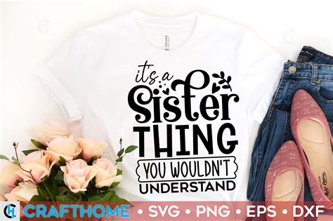 Its A Sister Thing You Wouldnt Underst Graphic By Crafthome