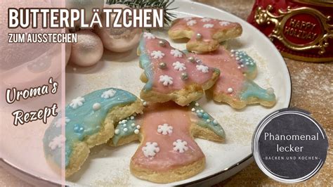 Butterpl Tzchen Zum Ausstechen Mit Uromas Rezept Youtube